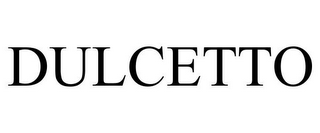 DULCETTO