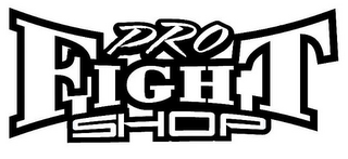 PRO FIGHT SHOP