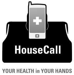 HOUSECALL YOUR HEALTH IN YOUR HANDS