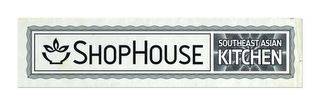 SHOPHOUSE SOUTHEAST ASIAN KITCHEN