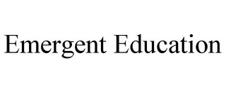 EMERGENT EDUCATION