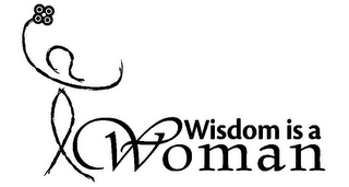 WISDOM IS A WOMAN