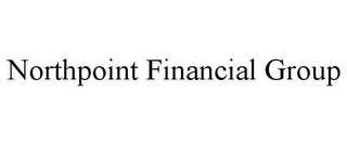 NORTHPOINT FINANCIAL GROUP