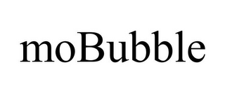 MOBUBBLE