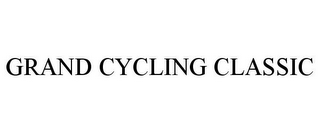 GRAND CYCLING CLASSIC