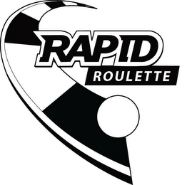 RAPID ROULETTE