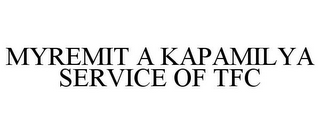 MYREMIT A KAPAMILYA SERVICE OF TFC