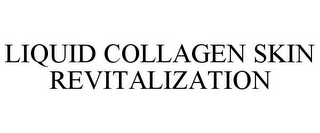 LIQUID COLLAGEN SKIN REVITALIZATION