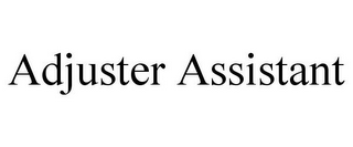 ADJUSTER ASSISTANT