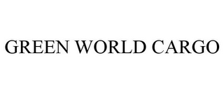 GREEN WORLD CARGO