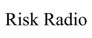 RISK RADIO