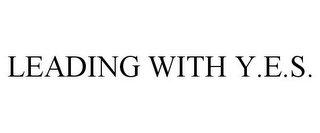 LEADING WITH Y.E.S.