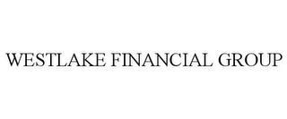 WESTLAKE FINANCIAL GROUP