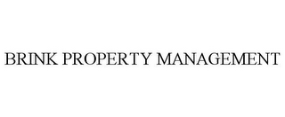 BRINK PROPERTY MANAGEMENT