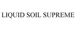 LIQUID SOIL SUPREME