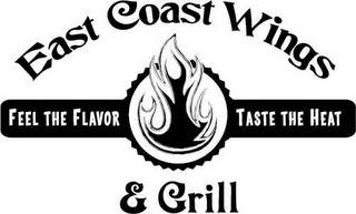 EAST COAST WINGS & GRILL FEEL THE FLAVOR TASTE THE HEAT