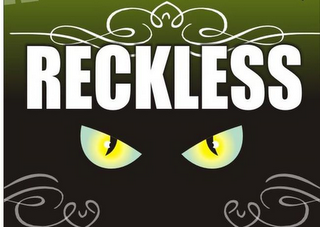 RECKLESS