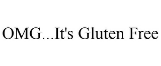 OMG...IT'S GLUTEN FREE