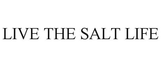 LIVE THE SALT LIFE