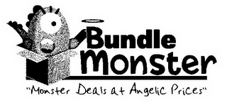 BUNDLE MONSTER "MONSTER DEALS AT ANGELIC PRICES"