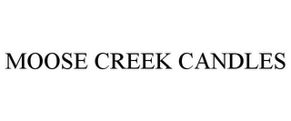 MOOSE CREEK CANDLES