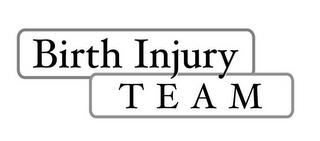 BIRTH INJURY TEAM