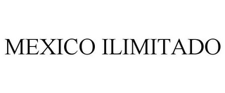 MEXICO ILIMITADO