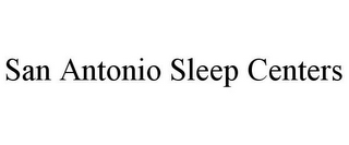 SAN ANTONIO SLEEP CENTERS