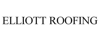 ELLIOTT ROOFING