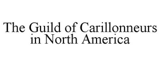 THE GUILD OF CARILLONNEURS IN NORTH AMERICA
