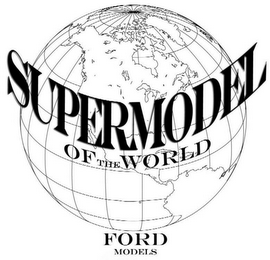 SUPERMODEL OF THE WORLD FORD MODELS