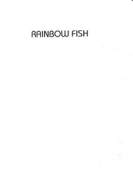 RAINBOW FISH