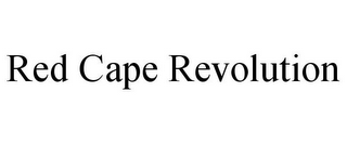 RED CAPE REVOLUTION