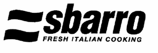 SBARRO FRESH ITALIAN COOKING