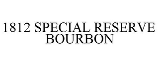 1812 SPECIAL RESERVE BOURBON