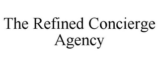 THE REFINED CONCIERGE AGENCY