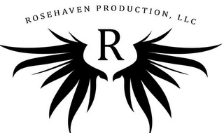 R ROSEHAVEN PRODUCTION, LLC