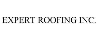 EXPERT ROOFING INC.