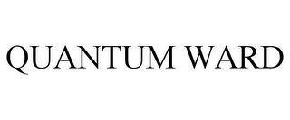 QUANTUM WARD