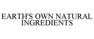 EARTH'S OWN NATURAL INGREDIENTS