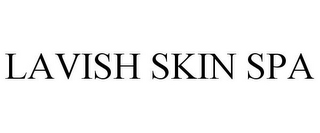 LAVISH SKIN SPA