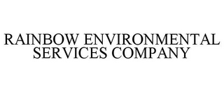 RAINBOW ENVIRONMENTAL SERVICES COMPANY