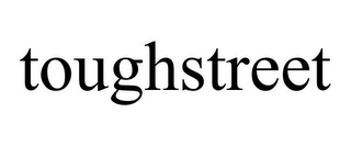 TOUGHSTREET