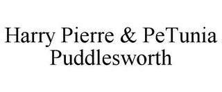 HARRY PIERRE & PETUNIA PUDDLESWORTH