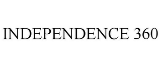 INDEPENDENCE 360