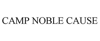 CAMP NOBLE CAUSE