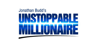 JONATHAN BUDD'S UNSTOPPABLE MILLIONAIRE