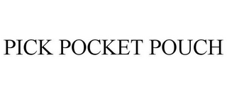 PICK POCKET POUCH