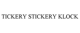 TICKERY STICKERY KLOCK