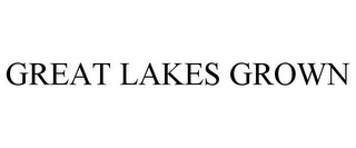 GREAT LAKES GROWN